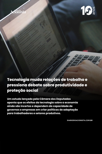 Diário do Acionista - Tecnologia muda relações de trabalho