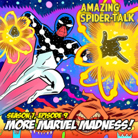 More Marvel Madness! (Season 7, Episode 9)