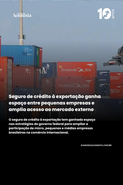 Diário do Acionista - Seguro de crédito à exportação ganha espaço