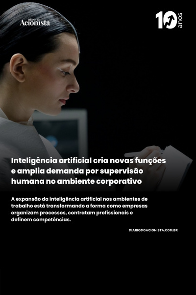 Diário do Acionista - Inteligência Artificial cria novas funções