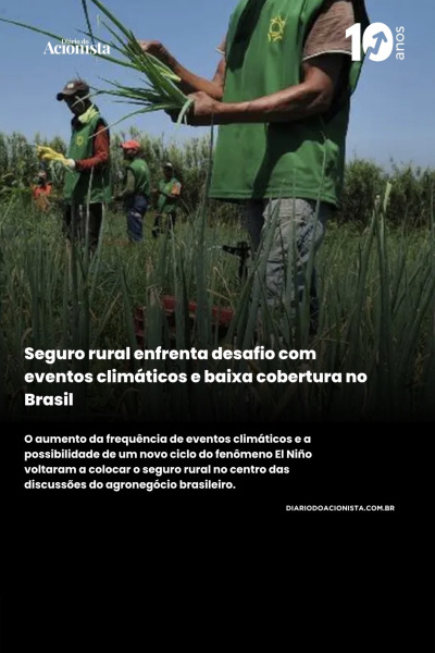 Diário do Acionista - Seguro rural enfrenta desafio