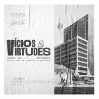 Vicios  Virtudes - Igreja Mosaico - 31.07.2022
