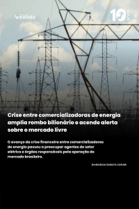 Diário do Acionista - Crise entre comercializadoras de energia amplia rombo