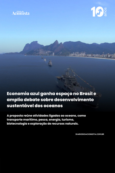 Diário do Acionista - Economia Azul ganha espaço no Brasil