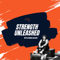 #54 Strength Unleashed with Bindi Basan