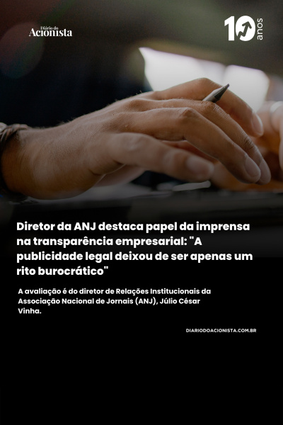 Diário do Acionista - Diretor da ANJ destaca papel da imprensa na transparência empresarial