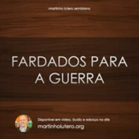 Fardados para a guerra