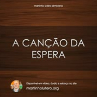A canção da espera