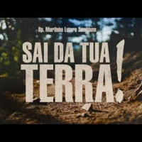 Sai da tua terra!