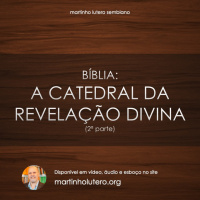 Bíblia: a catedral da revelação divina (2ª parte)