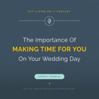The Importance of Making Time For You On Your Wedding Day