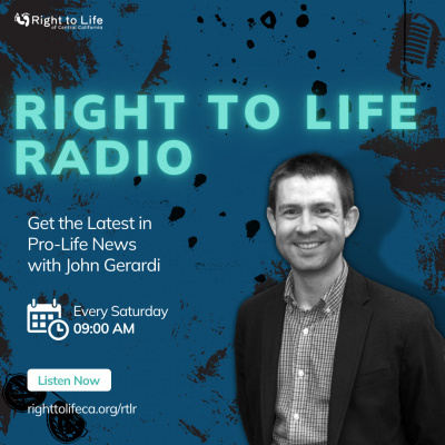 Right To Life Radio | Life Report