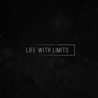 Life With Limits