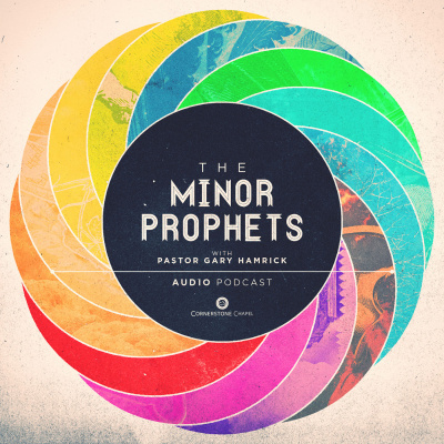 Cornerstone Chapel - The Minor Prophets (audio)