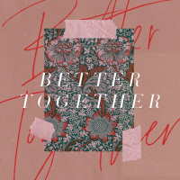 Better Together // Community