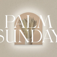 Palm Sunday | Beware of the Crowd