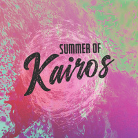 Summer of Kairos: Week Six | Pastor Chris Morante