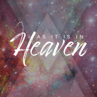 SG Leaders Podcast - As It Is In Heaven Week One