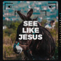 See Like Jesus - Week Five | Pastor Chris Morante