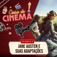E5: Jane Austen e suas adaptações