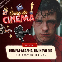 E1 - Homem-Aranha: Um Novo Dia e o destino do MCU