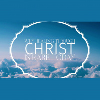 Why Is Healing So Rare Today?