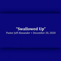 Swallowed Up