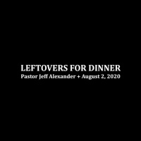 Leftovers for Dinner