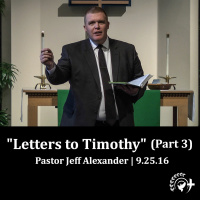 Letters To Timothy (Part 3)