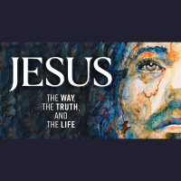 THE WAY, THE TRUTH, and THE LIFE: Abounding Fruitfulness, pt. 3