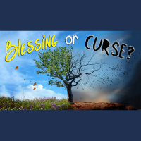 BLESSINGS OR CURSES: The Covenant, pt. 2