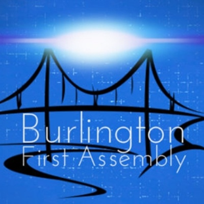 Burlington First Assemblys Podcast