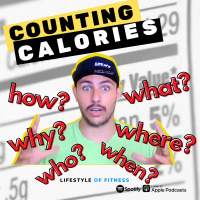 Is it Worth it to Count Calories? - LOF Podcast 271