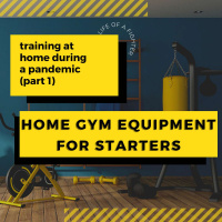 Training at Home During a Pandemic [Part 2] Home Gym Equipment for Starters - LOF Podcast 246