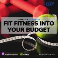 Fit Fitness Into Your Budget - LOF Podcast 250