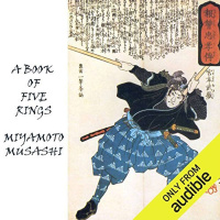 A Book of Five Rings The Strategy of Musashi By: Miyamoto Musashi (Book Club Review) - LOF Podcast Episode 120
