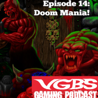 VGBS 14 – Doom Mania!!!
