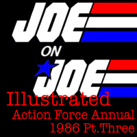 Joe on Joe Illustrated: Action Force Annual 1986 pt. 3