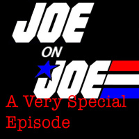 G.I. Joe Ep 141: A Very Special Episode of Joe on Joe