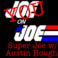 You on Joe Ep 18: Super Joe w/ Austin Hough