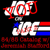 You on Joe Ep 20: 1984-85 Catalog w/ Jeremiah Stafford Part 2
