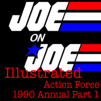 Joe on Joe Illustrated: Action Force 1990 Annual Part 1