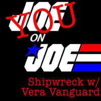 You on Joe Ep 16: Shipwreck w/ Vera Vanguard