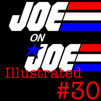 Joe on Joe Illustrated Issue #30