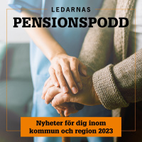 Ledarnas pensionspodd – Nyheter för dig inom kommun och region 2023