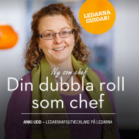 Din dubbla roll som chef – Anki Udd, Ledarna