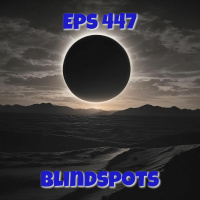 Eps 447 Blindspots