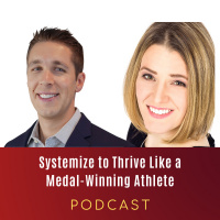 Systemize to Thrive Like a Medal-Winning Athlete