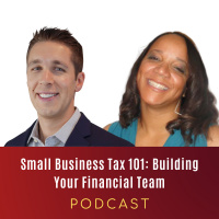Small Business Tax 101: Building Your Financial Team