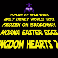 #19 - Future of Star Wars, Moana Easter Eggs, Walt Disney World 2017  more!